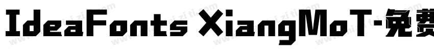 IdeaFonts XiangMoT字体转换